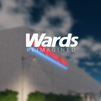 Wards: Reimagined