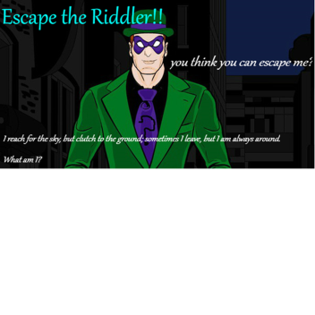 Escape the Riddler!!!