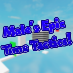 Male's Epic Time Tactics! [HALOS!]