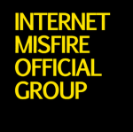 INTERNET MISFIRE OFFICIAL GROUP