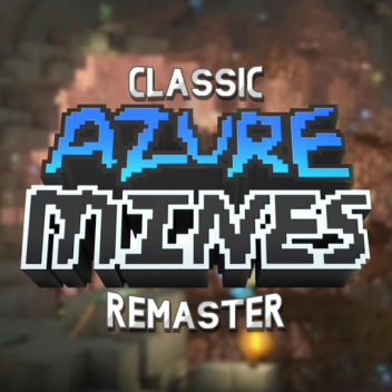 Azure Mines: Classic Remaster [OPEN BETA]