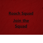 Roach Squad (Official Primary group)