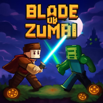 🎃Blade VS Zumbi