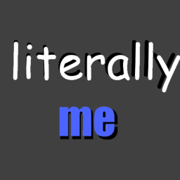 Literally Me