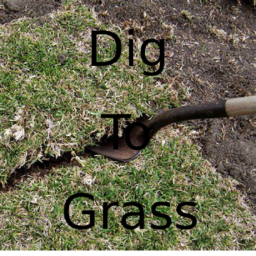 Dig To Grass