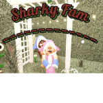 -Sharky Fam-