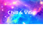 | Chill & Vibe l