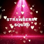 Strawberrie squad!