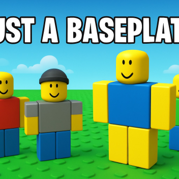 just a baseplate