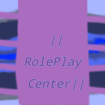 ||Roleplay Center||