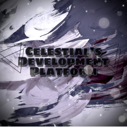 [~] Celestial's Development Platform