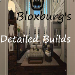 Bloxburg's Detailed Builds