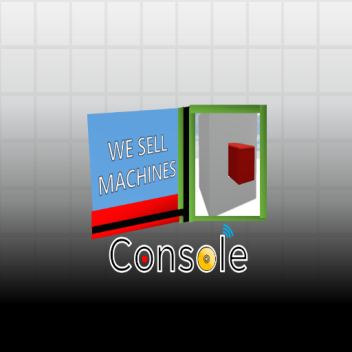 We Sell Machines CONSOLE
