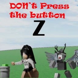 Dont press the button Z icon