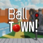 Ball Town!