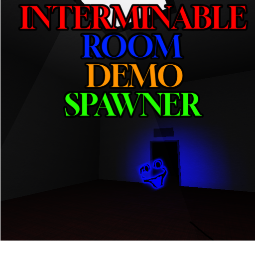 Interminable room Demo Spawner (Updated)