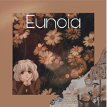 *~.Eunoia.~*