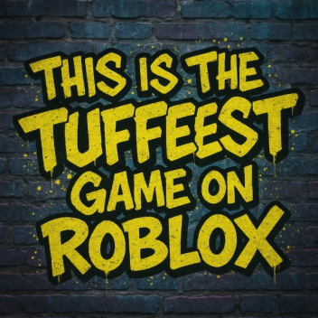 The Tuffest Game On Roblox