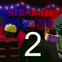 Straight hangout 2