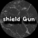 shield Gun (방패총)