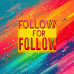 FOLLOW FOR FOLLOW {f4f group}