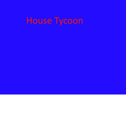House Tycoon