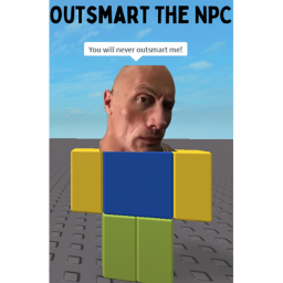 Outsmart The NPC