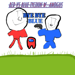 RED VS BLUE TYCOON W. AMOGUS