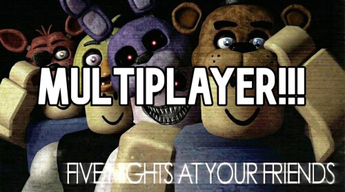 [CO-OP] Five Nights At Your Friends