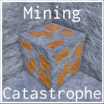 mining catastrophe [ALPHA]