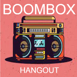 FREE BOOMBOX HANGOUT