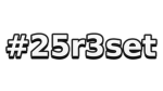 #25r3set