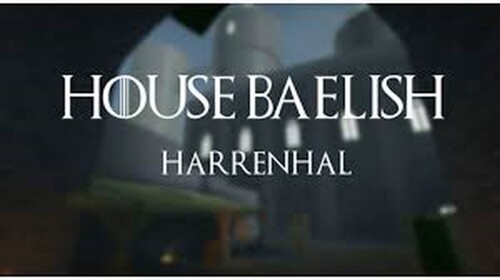 House Baelish: Ruined Harrenhal [TEMP UNTIL THE RE
