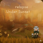 ❄️[WINTER]Relapse Under Sunset