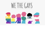 We, The Gays