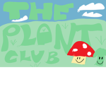 The Plant Club!