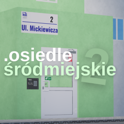 [BIG UPDATE] Osiedle Śródmiejskie 2 🇵🇱