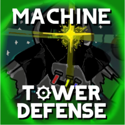 ⚙️- Machine Tower Defense -⚙️ [BETA]