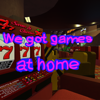 We got games at home Shenanigans