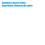Bloxburg's Finest Police Department
