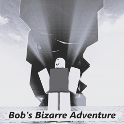 Bob's Bizarre Adventure(Testing)
