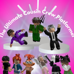 The Ultimate Cosuin Crew Platformer!!