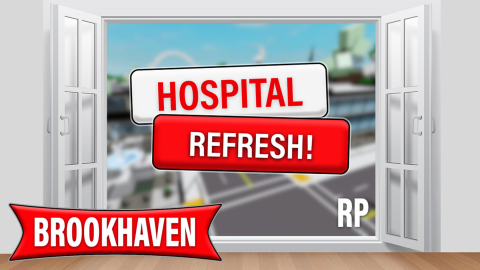 🏥 HOSPITAL REFRESH! 🏥