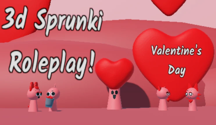 3d Sprunki Roleplay [Valentine