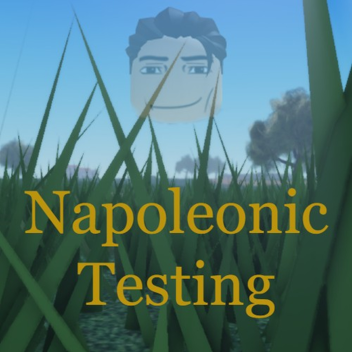 Napoleonic Testing
