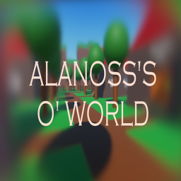 Alanoss' O' World!