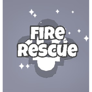 Fire Rescue (100K VISITS)