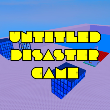 Untitled Disaster Game (Demo)