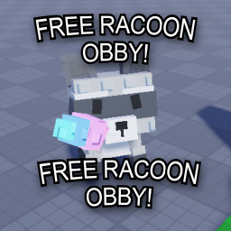 Free Racoon Obby!