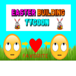 Easter! Building Tycoon